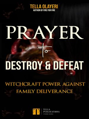 cover image of Prayer to Destroy and Defeat Witchcraft Power against Family Deliverance